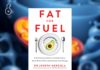 Fat For Fuel : A Revolutionary Diet to Combat Cancer, Boost Brain Power, and Increase Your Energy (ตอนที่ 1)