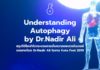 Understanding Autophagy by Dr.Nadir Ali